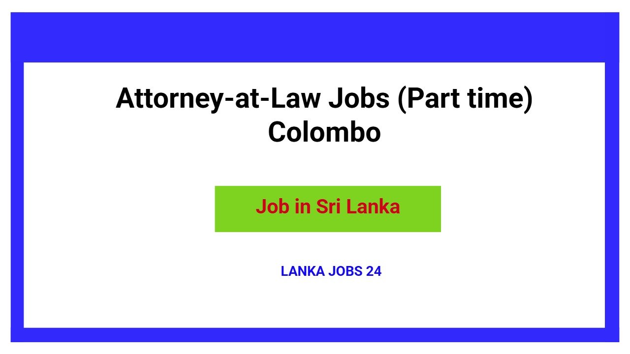 Attorney-at-Law Jobs (Part time) Colombo