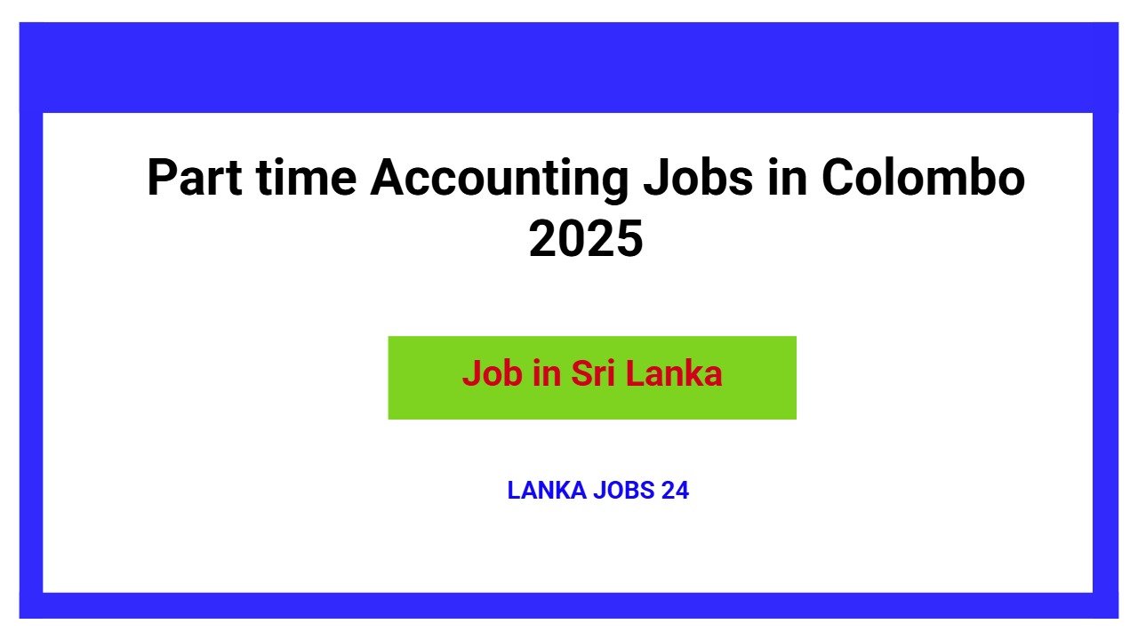 Part time Accounting Jobs in Colombo 2025