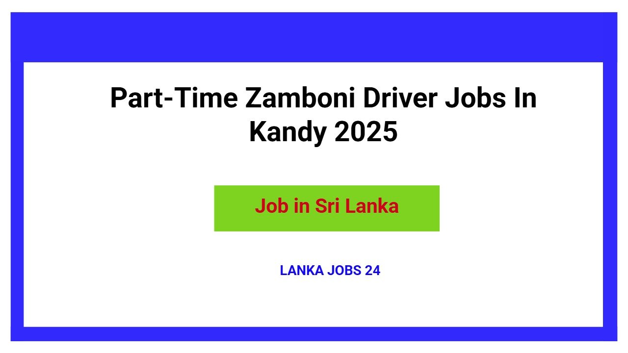 Part-Time Zamboni Driver Jobs In Kandy 2025