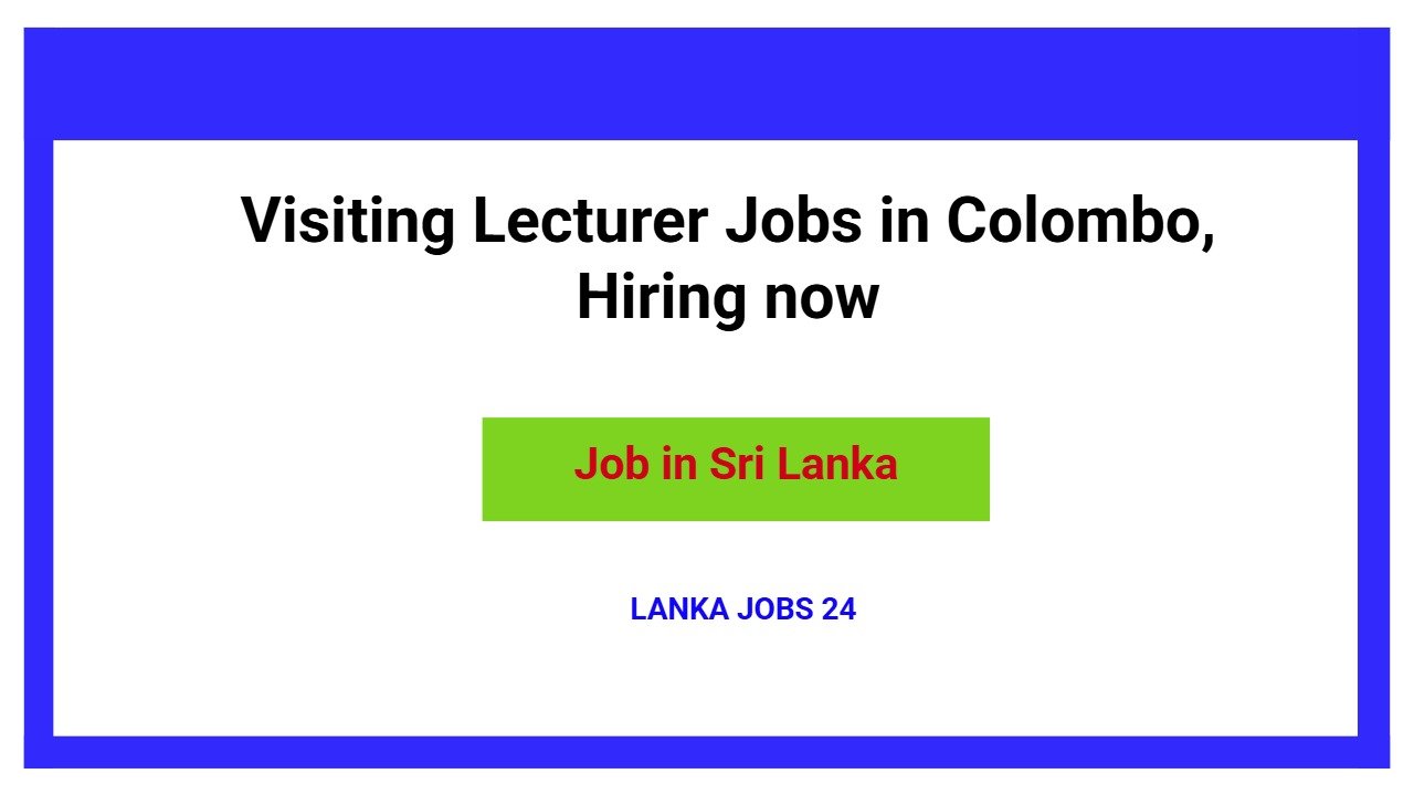 Visiting Lecturer Jobs in Colombo, Hiring now