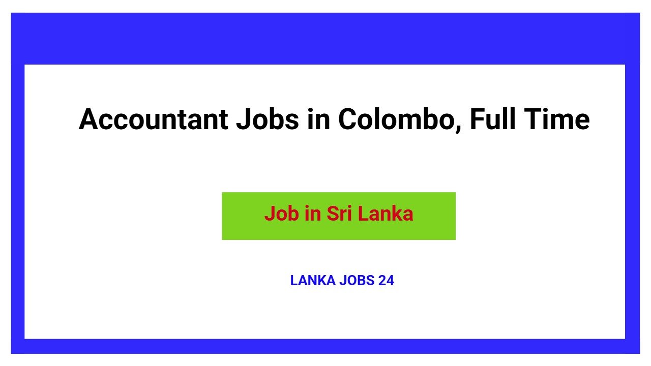 Accountant Jobs in Colombo, Full Time