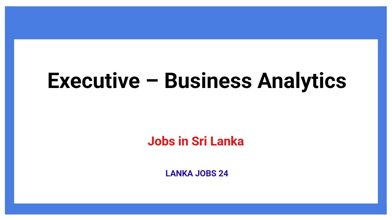 Executive – Business Analytics