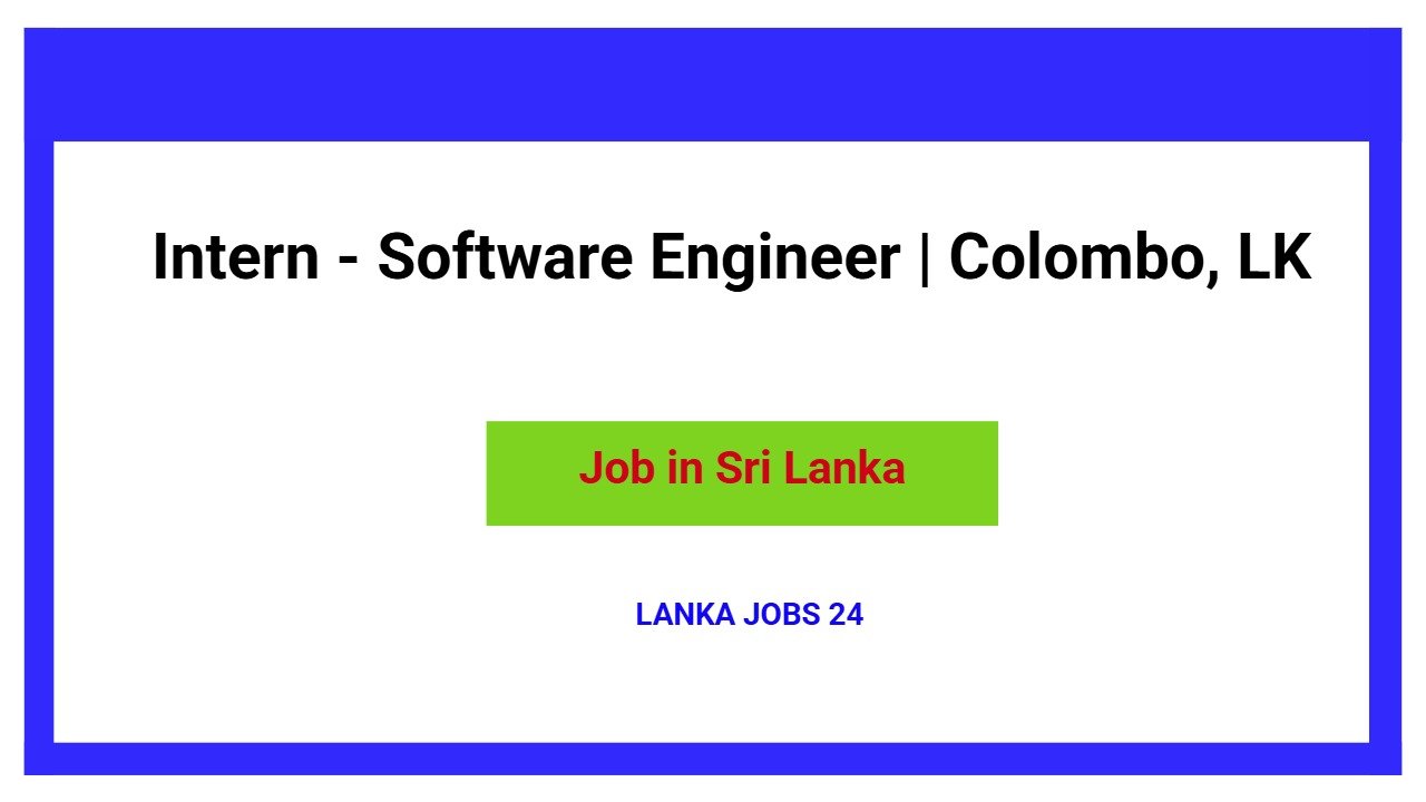 Intern - Software Engineer | Colombo, LK