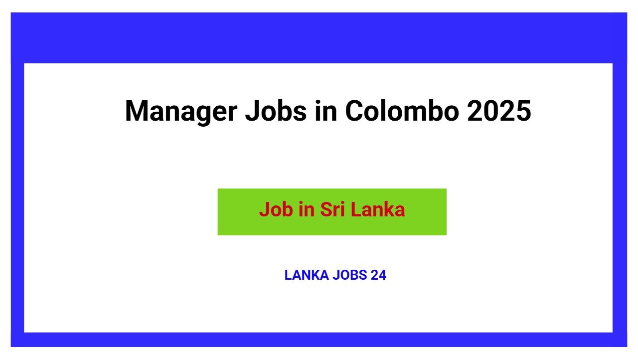 Manager Jobs in Colombo 2025