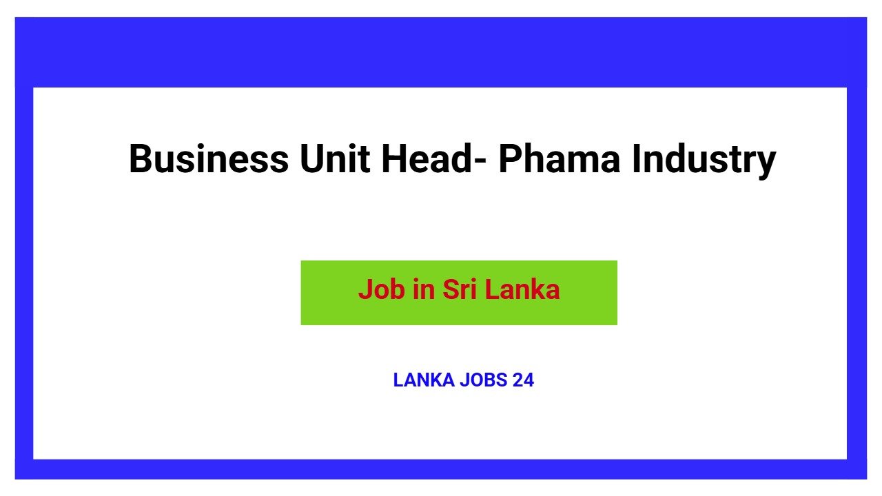 Business Unit Head- Phama Industry