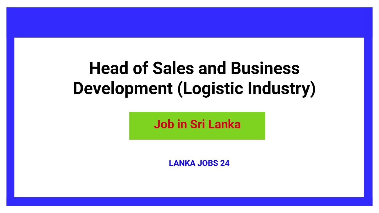 Head of Sales and Business Development (Logistic Industry)