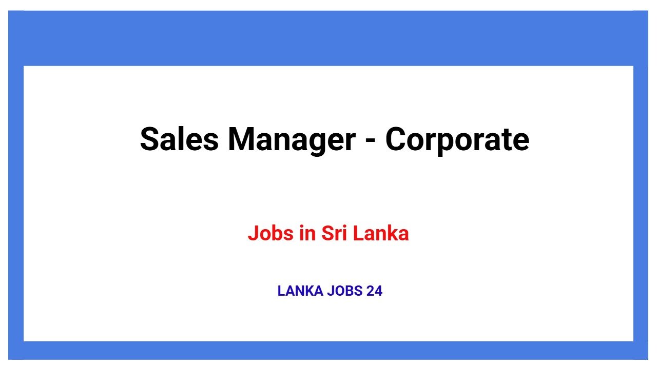 Sales Manager - Corporate